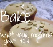 Bake What Your Momma Gave You
