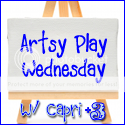 Artsy Play Wednesday with Capri +3